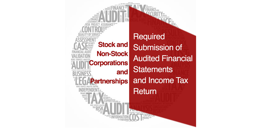Required Submission of Audited Financial Statements and Income Tax Retur