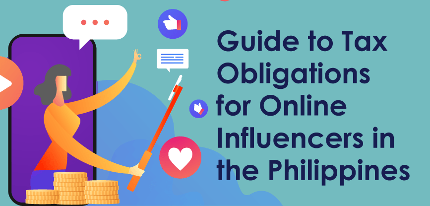 Guide to tax Obligations for Online Influencers in the Philippines